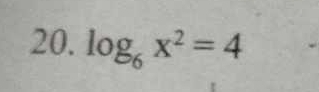 log _6x^2=4