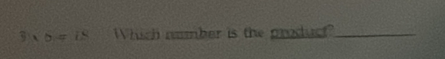 3* 6=1= Which number is the product?_