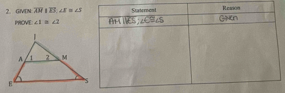 GIVEN: overline AMparallel overline ES; ∠ E≌ ∠ S
PROVE: ∠ 1≌ ∠ 2