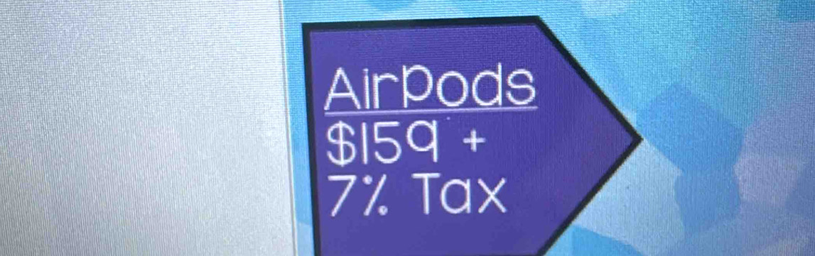 Airpods
$159 +
7% Tax