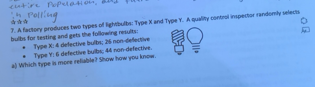 Solved: A factory produces two types of lightbulbs: Type X and Type Y ...