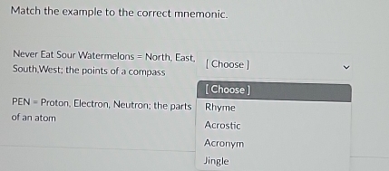 Solved: Match the example to the correct mnemonic. Never Eat Sour ...