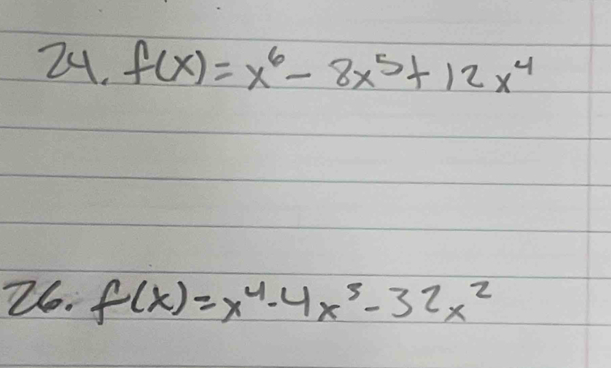 f(x)=x^6-8x^5+12x^4
Ze. f(x)=x^4· 4x^3-32x^2