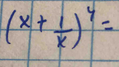 (x+ 1/x )^4=