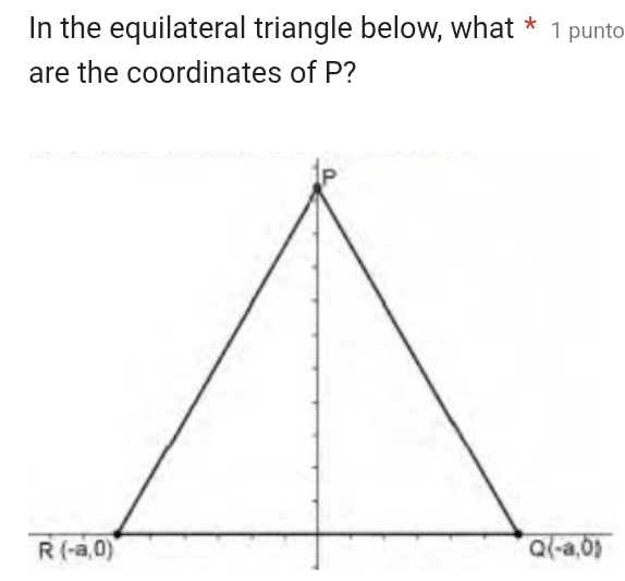 In the equilateral triangle below, what * 1 punto
are the coordinates of P?