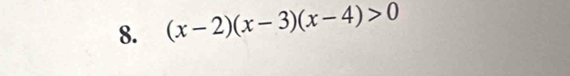 (x-2)(x-3)(x-4)>0