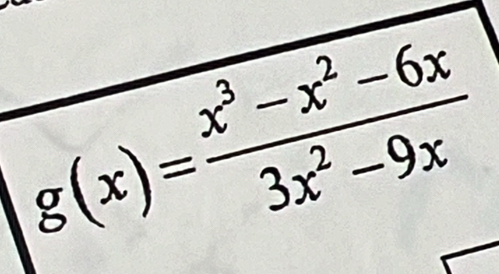 g(x)= (x^3-x^2-6x)/3x^2-9x 