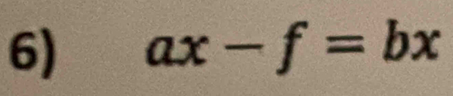 ax-f=bx