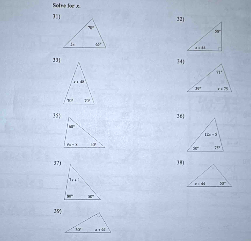 Solve for x.
31) 32)
33)
34)
35) 36)
37) 38)
39)