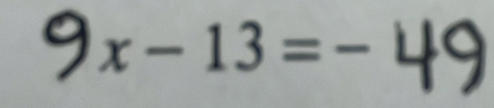 9 x-13=- ^circ 