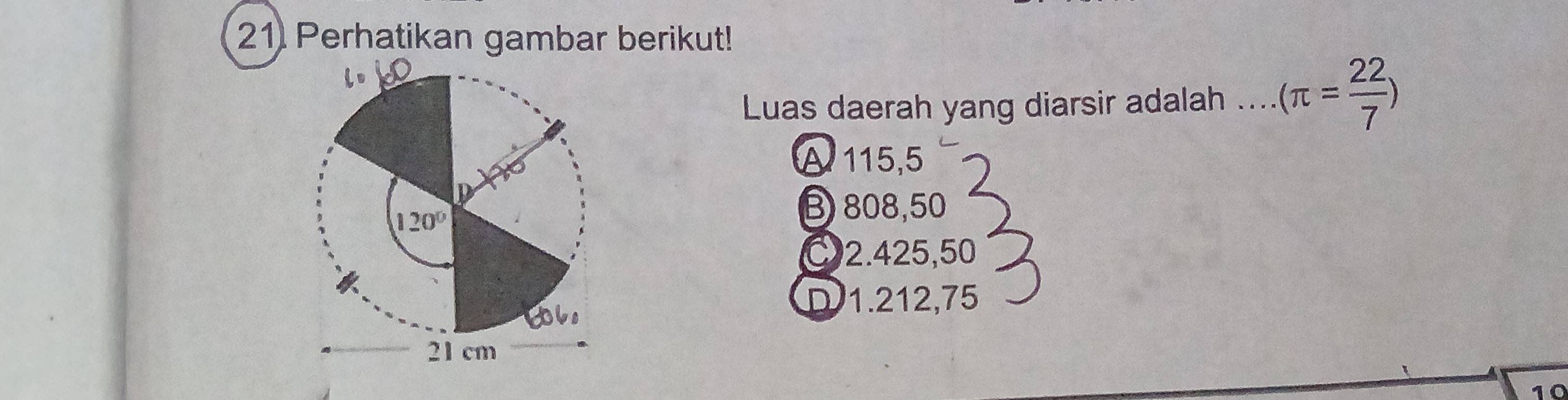 Perhatikan gambar berikut!
Luas daerah yang diarsir adalah ... (π = 22/7 )
A 115,5
B 808,50
○2.425,50
D1.212,75
10