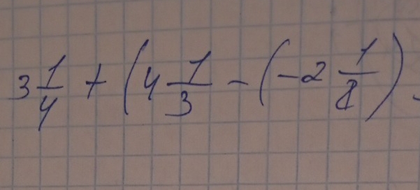 3 1/4 +(4 1/3 -(-2 1/2 )