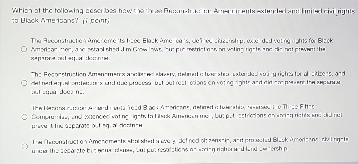 Solved: Which of the following describes how the three Reconstruction ...