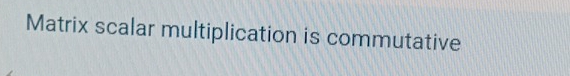 Matrix scalar multiplication is commutative