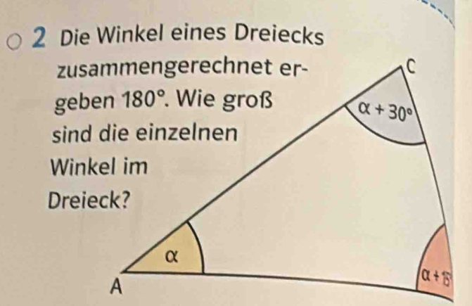 Die Winkel eines Dreiecks
geben