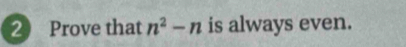 Prove that n^2-n is always even.