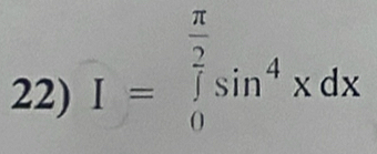 I=∈tlimits _0^((frac π)2)sin^4xdx