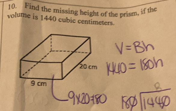 Find the missing height of the prism, if the 
volume is 1440 cubic centimeters.