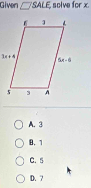 Given SALE, solve for x.
A. 3
B. 1
C. 5
D. 7