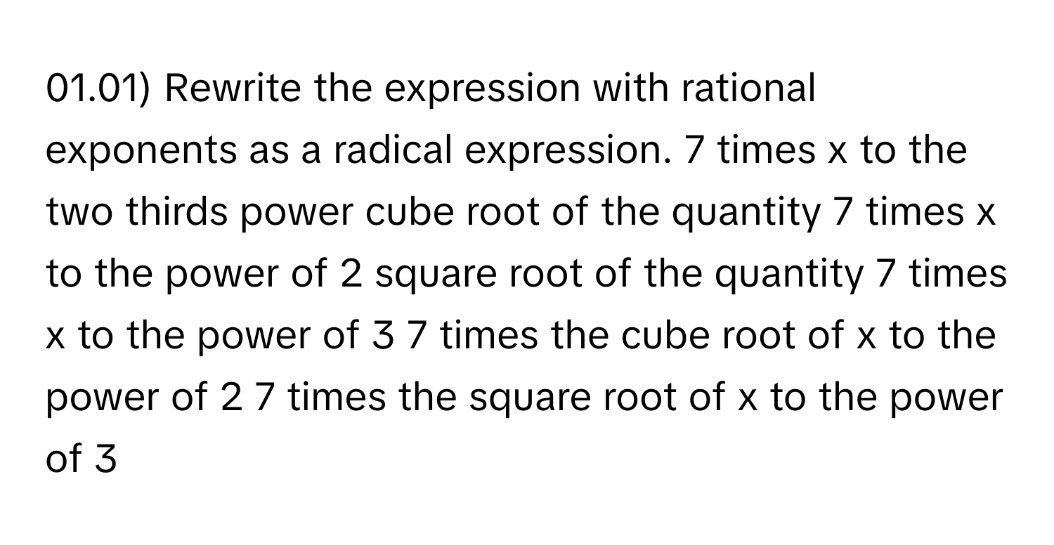 Solved: 01.01) Rewrite the expression with rational exponents as a ...