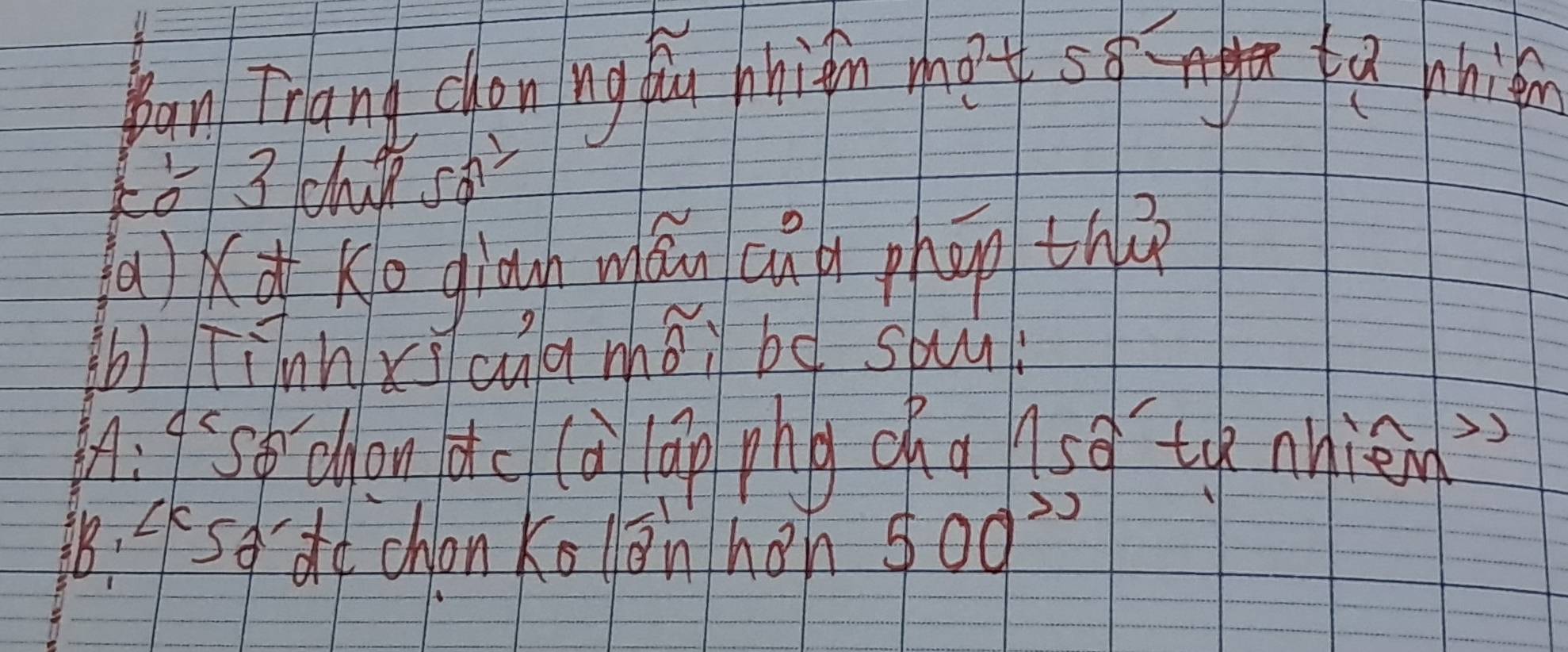 Ban Thang caning fu bhign not sf a nh fo 
kǒ 3chisàù 
(Ko gloun mán cāo phāp thu 
b) Finnxicug mái bd spu 
:sechon do (à lap phg chg lse toe nnien 
B. 45 chon Ko lānhon 500^(>0)