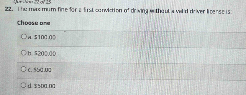 Solved: The maximum fine for a first conviction of driving without a ...