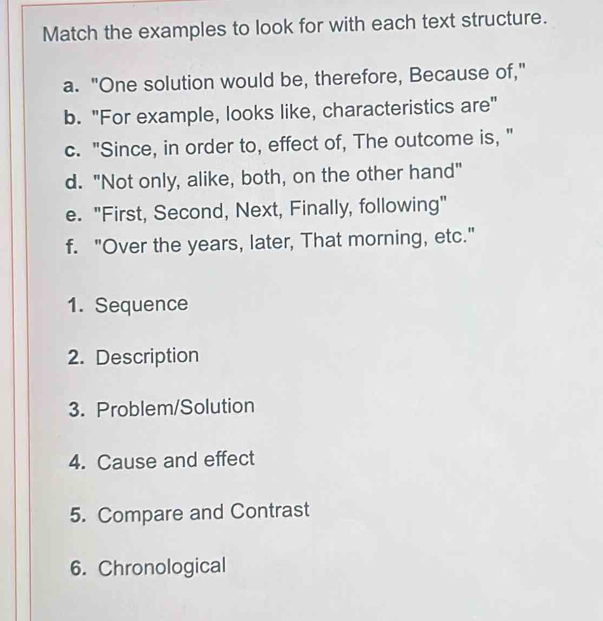 Solved: Match the examples to look for with each text structure. a ...