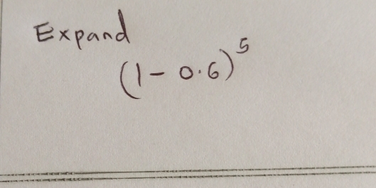 Expand
(1-0.6)^5