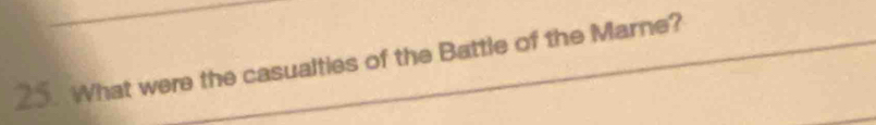 What were the casualties of the Battle of the Marne?