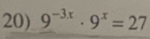 9^(-3x)· 9^x=27