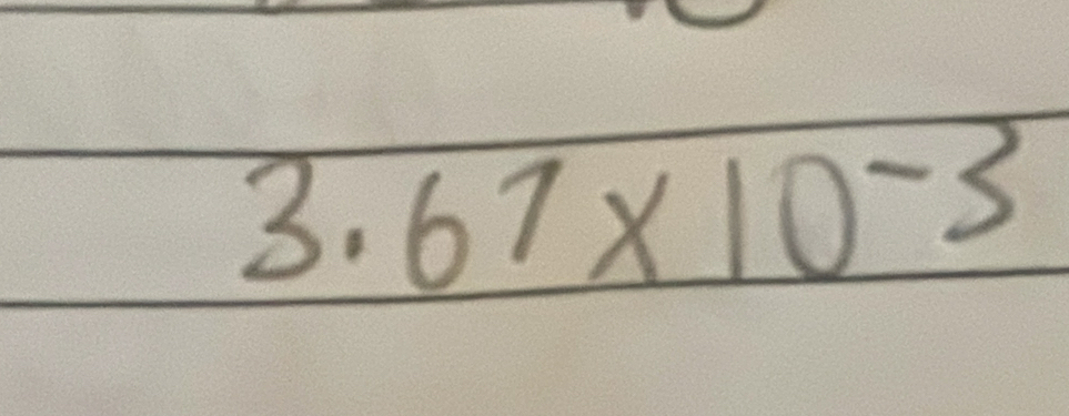 3.67* 10^(-3)