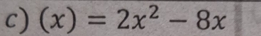 (x)=2x^2-8x