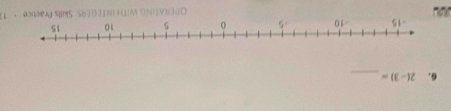 2(-3)= _ 
NTEGERs Skills Practice · 1