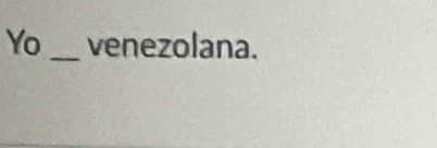 Yo _venezolana.