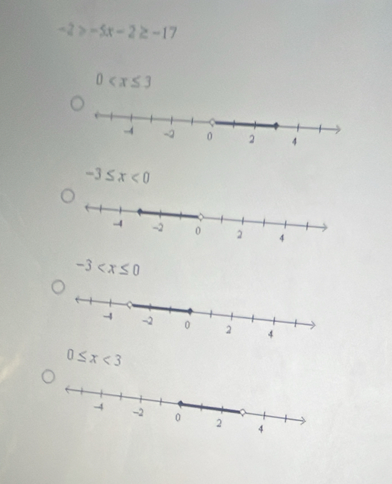 -2>-5x-2≥ -17
0
-3≤ x<0</tex>
-3
0≤ x<3</tex>