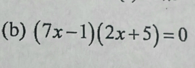 (7x-1)(2x+5)=0