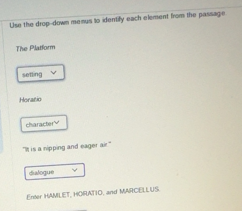 Solved: Use the drop-down menus to identify each element from the ...