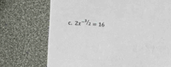 2x^(-3/_2)=16