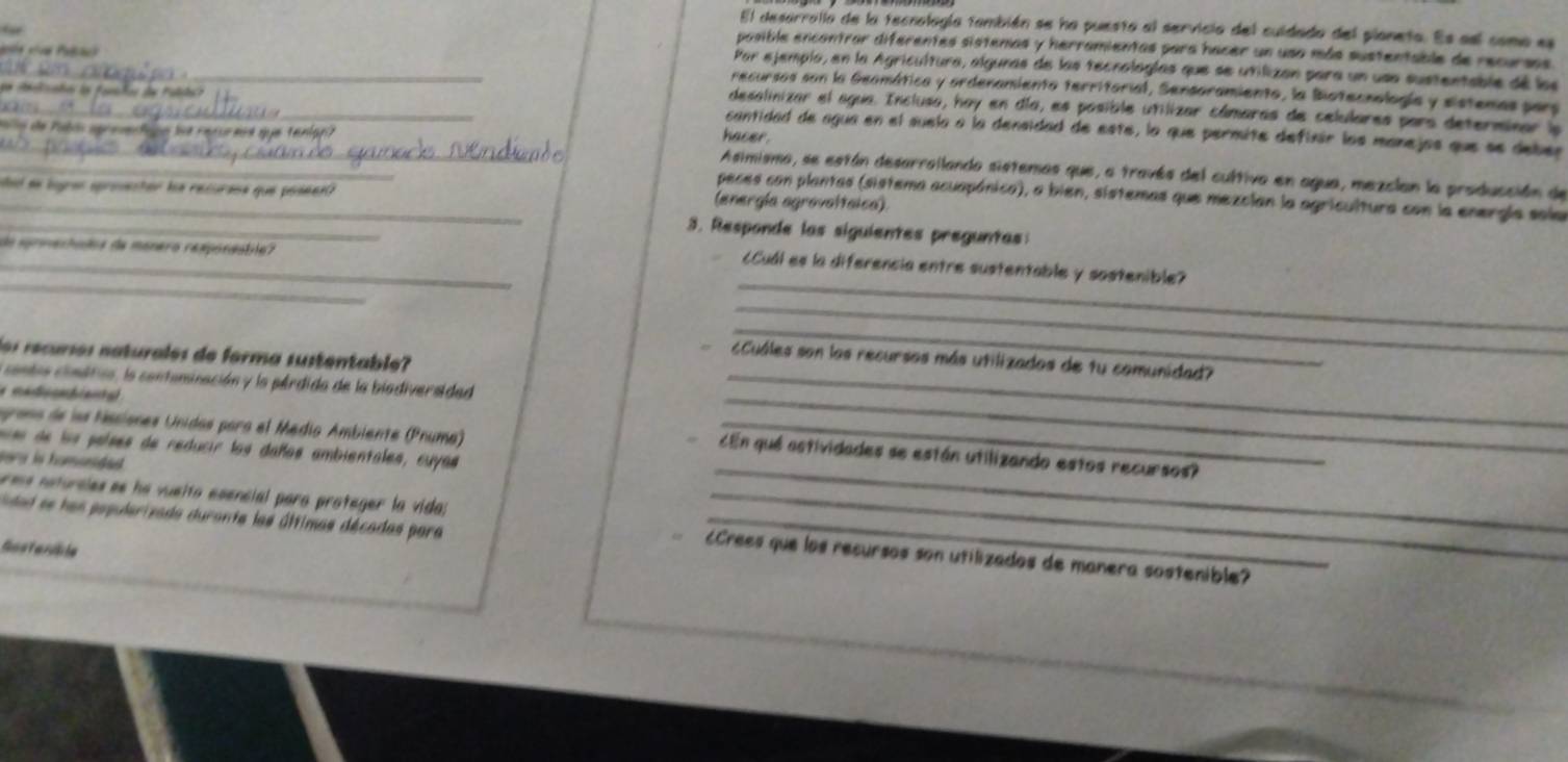 Resuelto:El deserrollo de la tecnología también se ha puesta el ...
