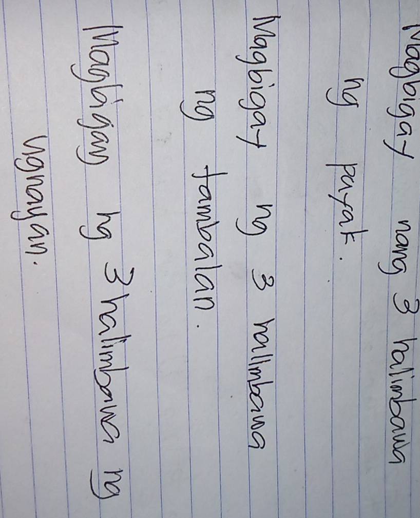 wagbigay nang 3 halimbawa 
ng payak. 
Magbigay ng 3 hallmbawa 
ng fambalan. 
Maglgay ng 3 halimbawa ng 
ugnayan.