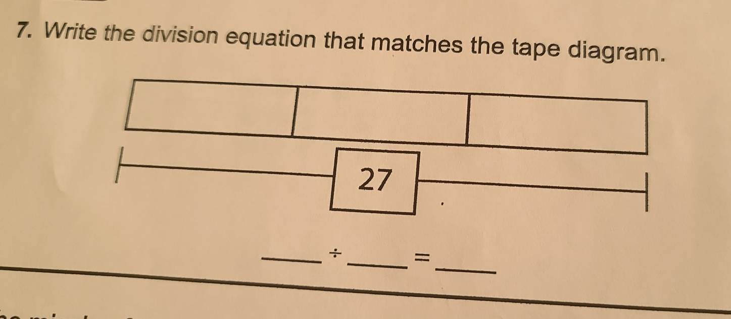 Write the division equation that matches the tape diagram. 
_ 
_÷ 
_=