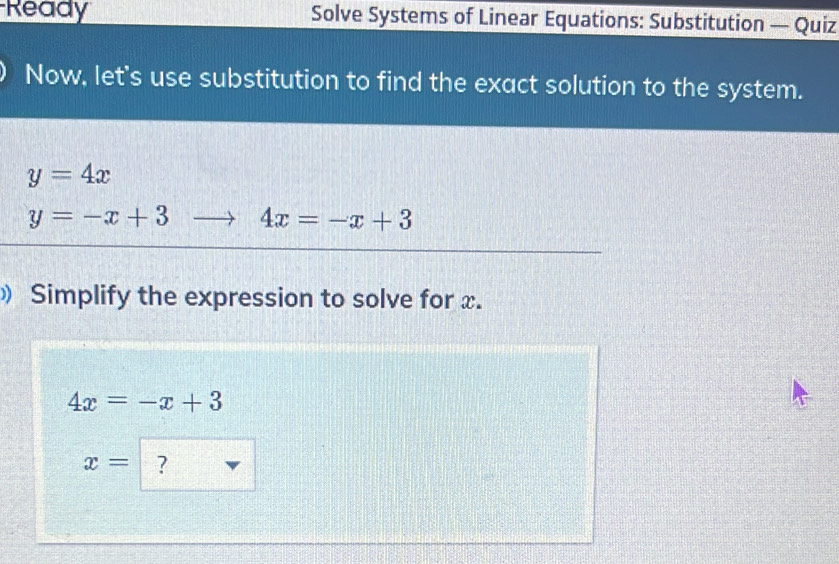 Solved: Ready Solve Systems of Linear Equations: Substitution — Quiz ...