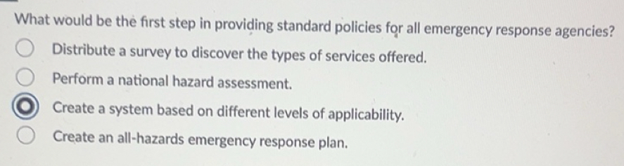 Solved: What would be the first step in providing standard policies for ...