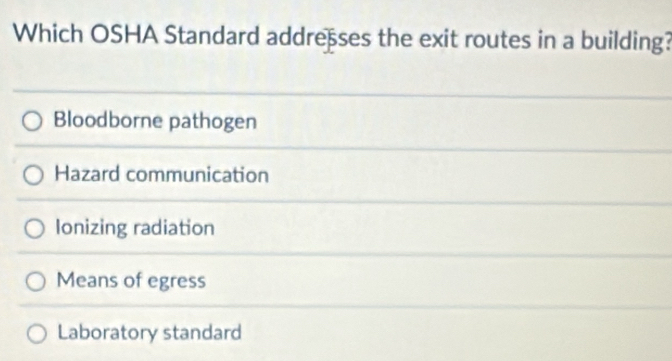 Solved: Which OSHA Standard addresses the exit routes in a building ...