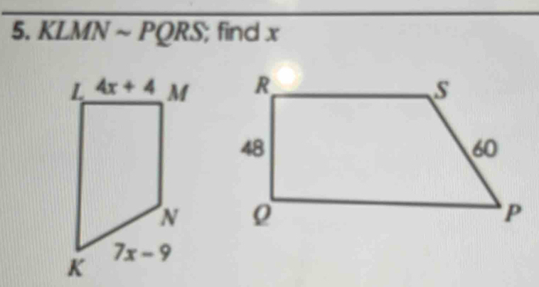 KLMNsim PQRS; find x