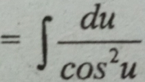 =∈t  du/cos^2u 