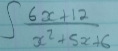 ∈t  (6x+12)/x^2+5x+6 