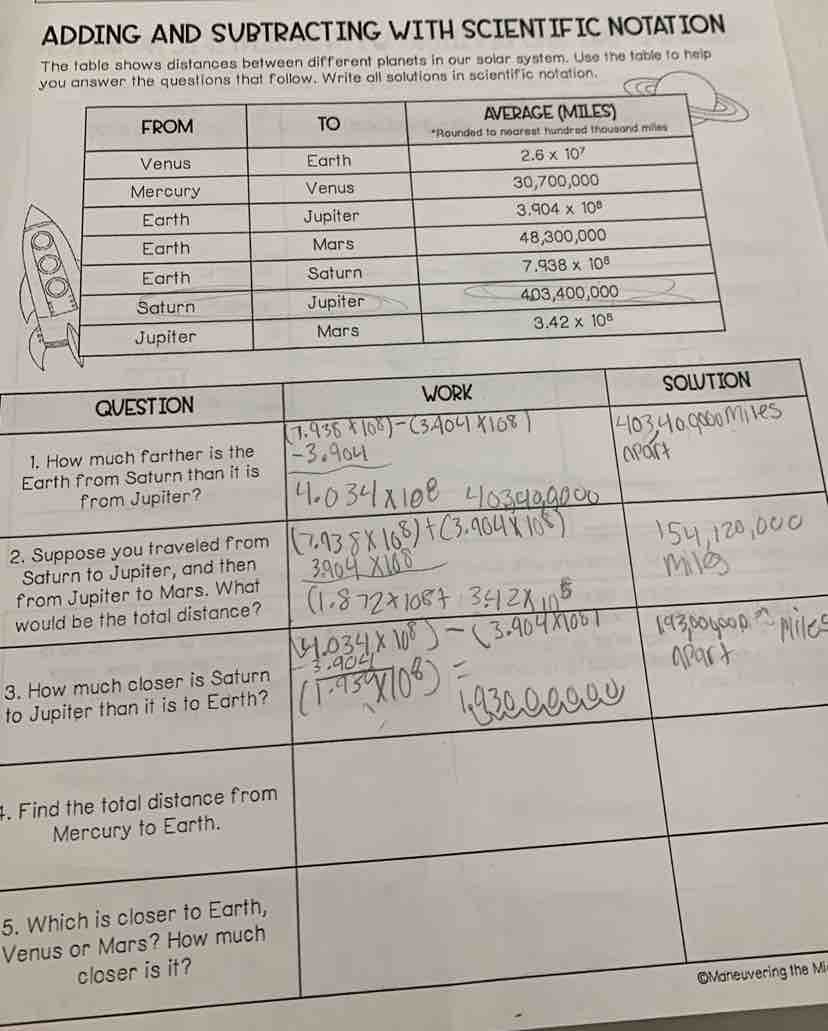 ADDING AND SVBTRACTING WITH SCIENTIFIC NOTATION
The table shows distances between different planets in our solar system. Use the table to help
1
E
2. 
S
fr
wo
3. H
to J
4. Fi
5. 
Ven
he Mi