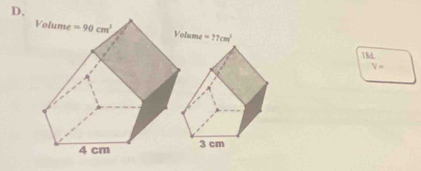 D.
lume =??cm^3
18d.
V=