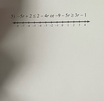 -5r+2≤ 2-4r or -9-5r≥ 3r-1